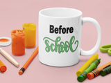 "Before School- After School" mug set