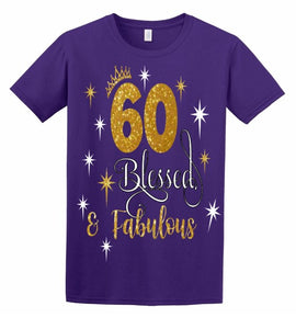 60, Blessed & Fabulous T-shirt