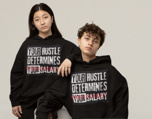 Your hustle determines your salary Hoodie