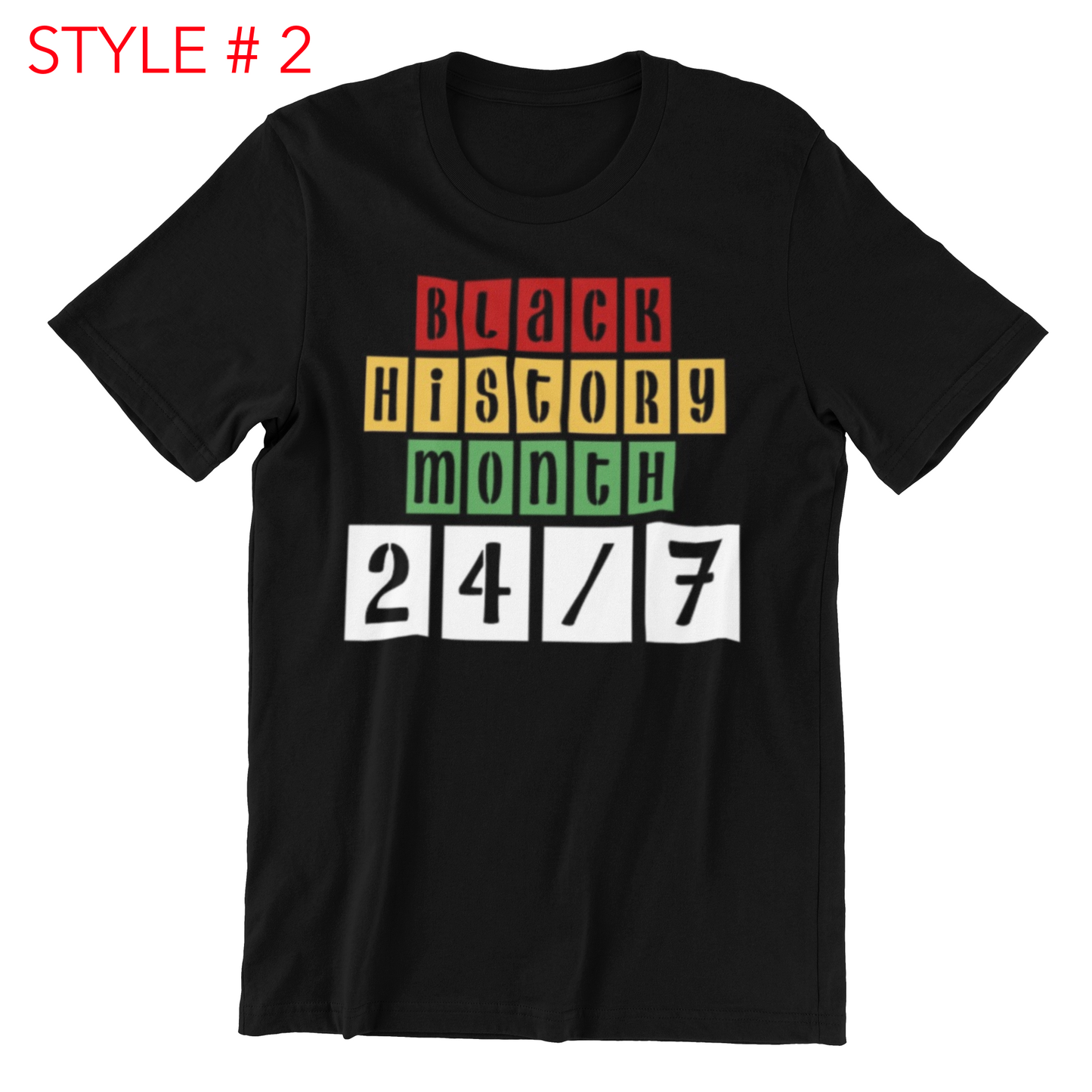Black History Month 24/7/365 T-shirt