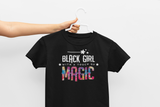 Black Girl- Touch of Magic T-Shirt